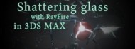Shaterring glass with RayFire in 3Ds Max