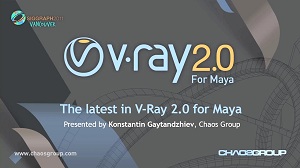 V-Ray 2.0 for Maya - The latest features - Секреты от ПРО