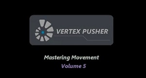 Vertex Pusher – Cinema 4D – Vol.5 Mastering movement