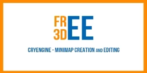 CRYENGINE - Minimap Creation and Editing