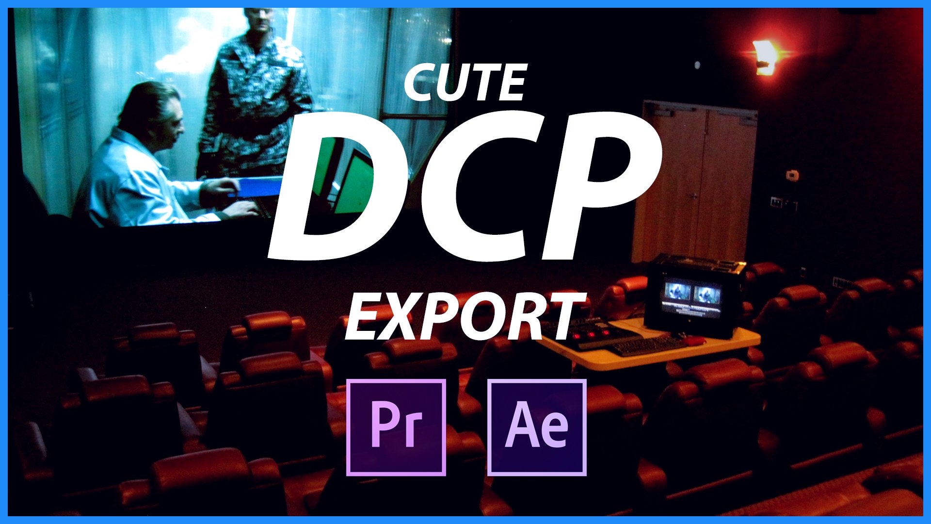 CuteDCP Export - PREMIERE PRO / AFTER EFFECTS