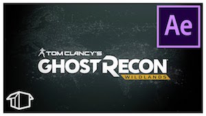 Анимация заставки Ghost Recon: Wildlands в After Effects
