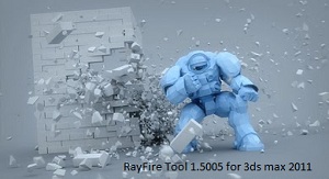 RayFire Tool 1.5005 [for 3ds Max 2011]