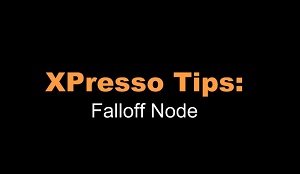 Cinema4D XPresso: Falloff Node