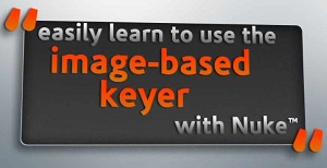 Digital Tutors - Image-Based Keyer in NUKE 6.2 [2011, ENG]