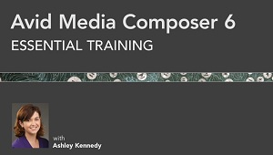 Avid Media Composer 6 Essential Training