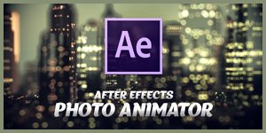 After Effects - Photo Animator v3 (S E R E B R Y &#923; K O V)